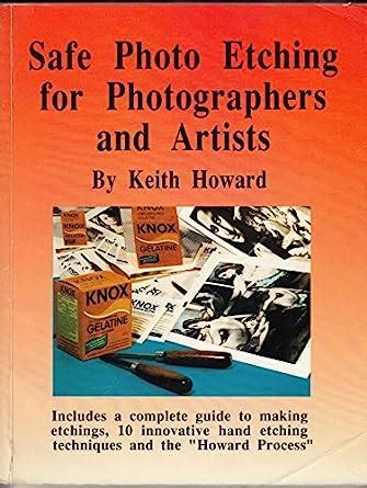 https://ts2.mm.bing.net/th?q=2024%20Safe%20Photo%20Etching%20for%20Photographers%20and%20Artists|Keith%20Howars